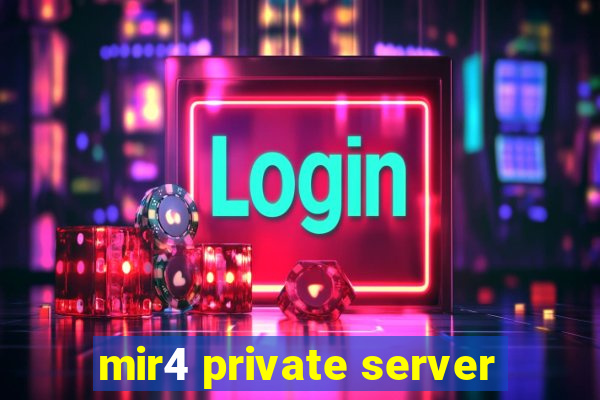 mir4 private server